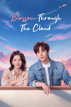 Blossom through the Cloud (2026) บินสู่กลางใจฉัน EP.1-24