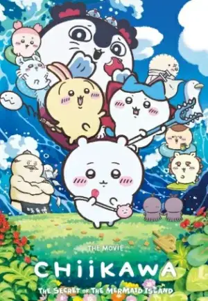 Chiikawa The Movie Ningyo no Shima no Himitsu (2026) จิคาวะ เดอะมูฟวี่ ความลับของเกาะนางเงือก