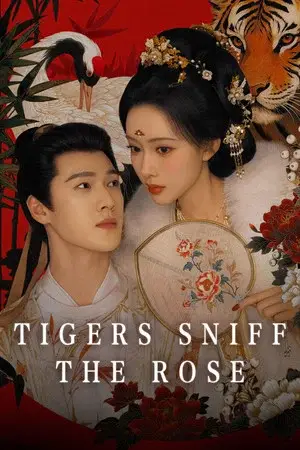 Tigers Sniff the Rose (2026) พยัคฆ์หลงกลิ่นบุปผา EP.1-40